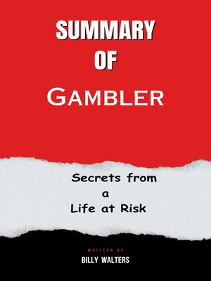 cover image of SUMMARY  of  Gambler  Secrets From a Life at Risk by Billy Walters